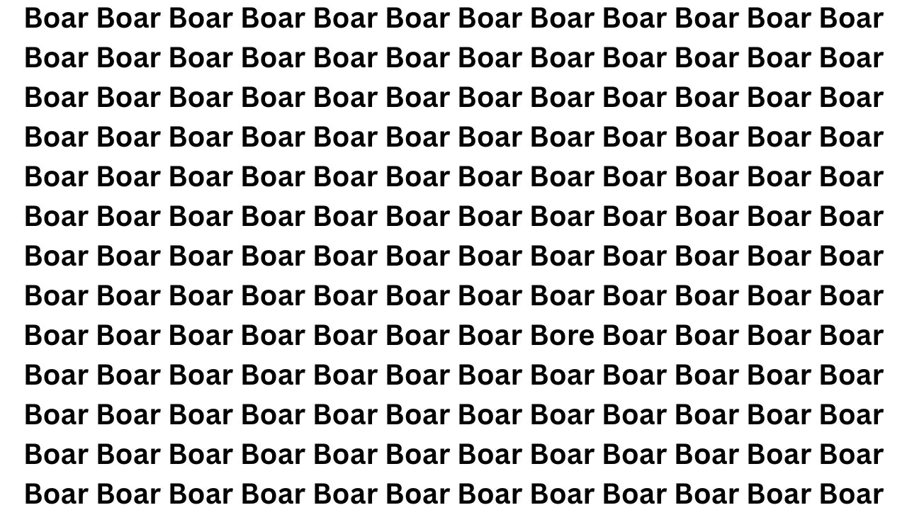 Brain Teaser Challenge: Can You Find the Word Bore Hidden Among Boar Within 5 Seconds