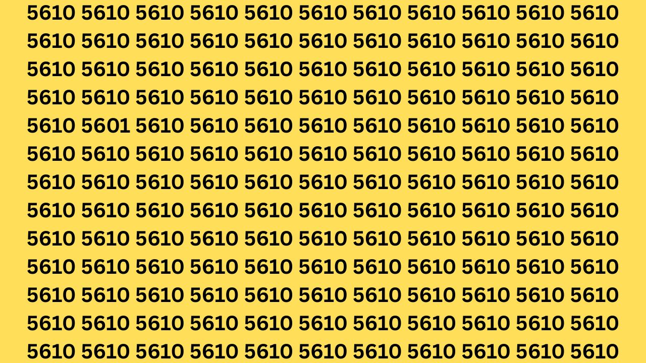 Only Quick Thinkers Can Find 5601 Hidden Among 5610s