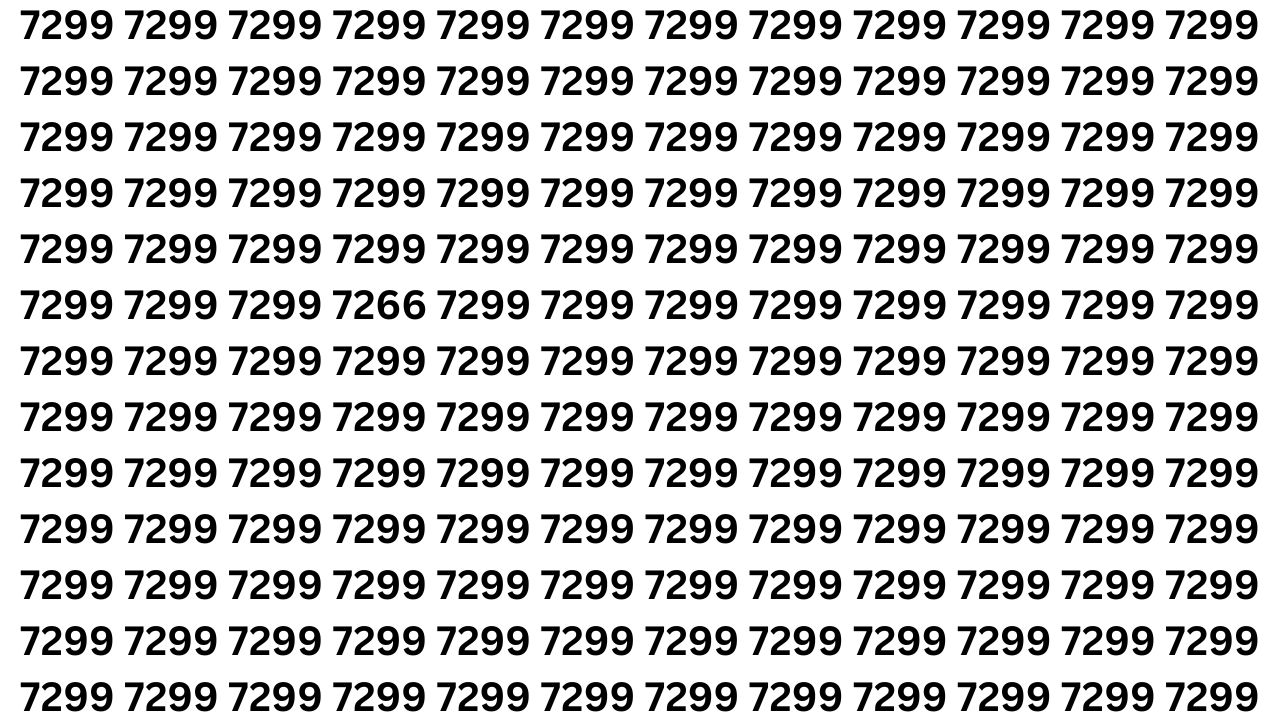 Optical Illusion Challenge: Can You Find 7266 Hidden Among 7299s in 8 Seconds