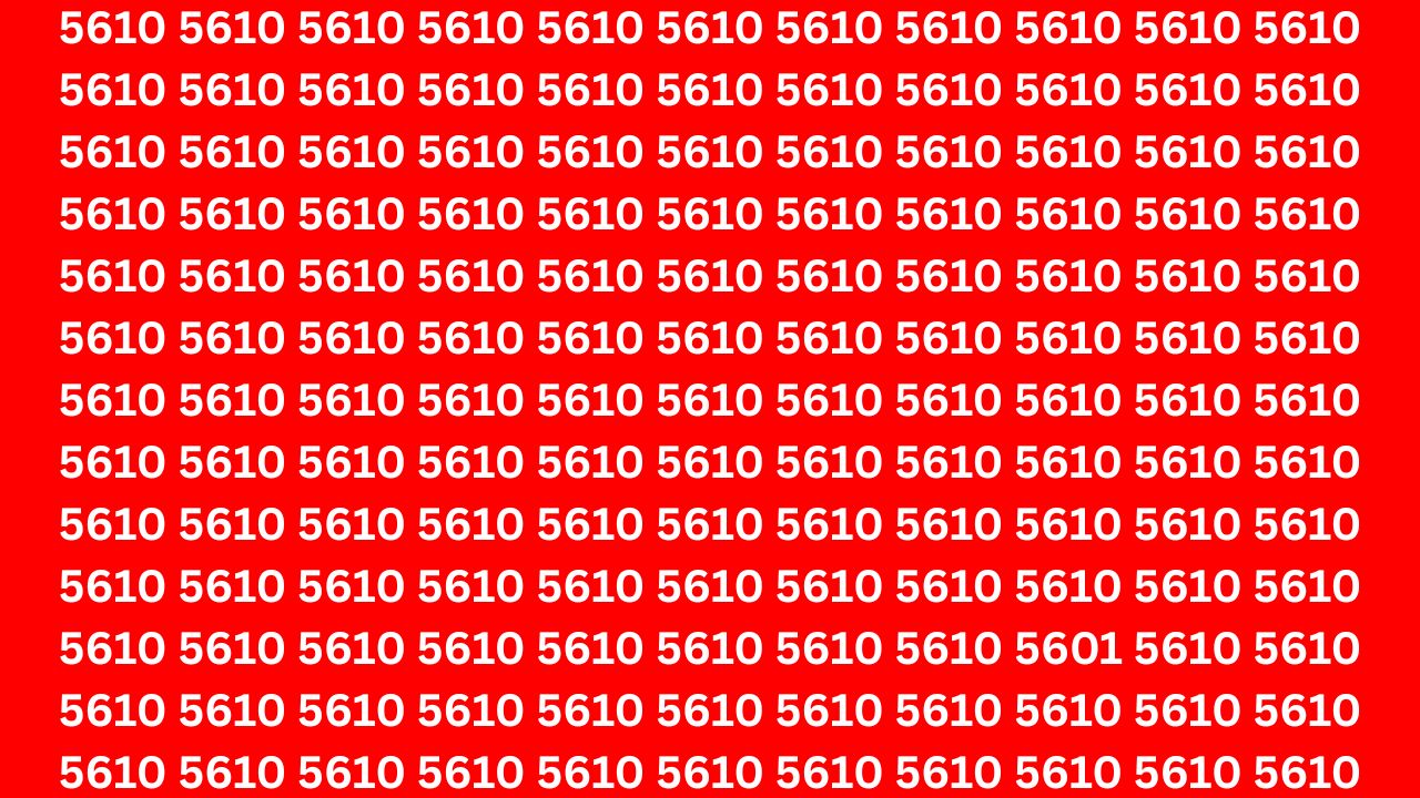 Optical Illusion Challenge: Find the Number 5601 Hidden Among 5610s in 6 Seconds