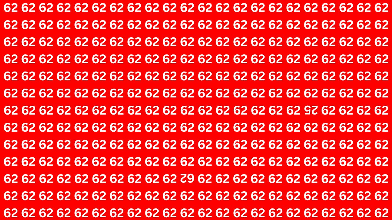 Optical Illusion Test: Spot the Inverted 25 and 62 Hidden Among 62s in 9 Seconds