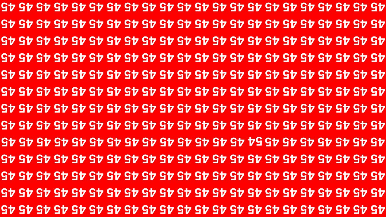 Spot the Inverted 54 Hidden Among Inverted 45 in 9 Seconds